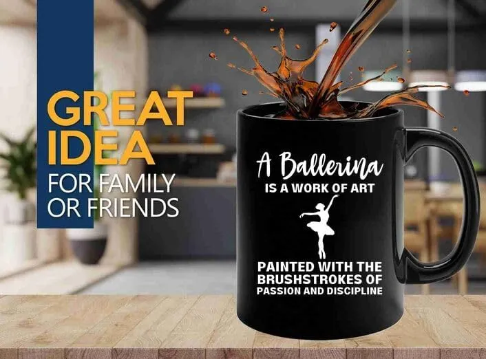Ballerina Coffee Mug 11oz Black -Art Painted Ballerina - Dancer Musical Dancer Ballet Dance Teacher Choreographer Gymnastic Teen Girl Coach Instructor Performer