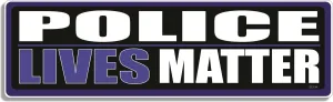 Police Lives Matter - Political Bumper Sticker, Car Magnet