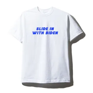SLIDE IN WITH BIDEN [UNISEX TEE]